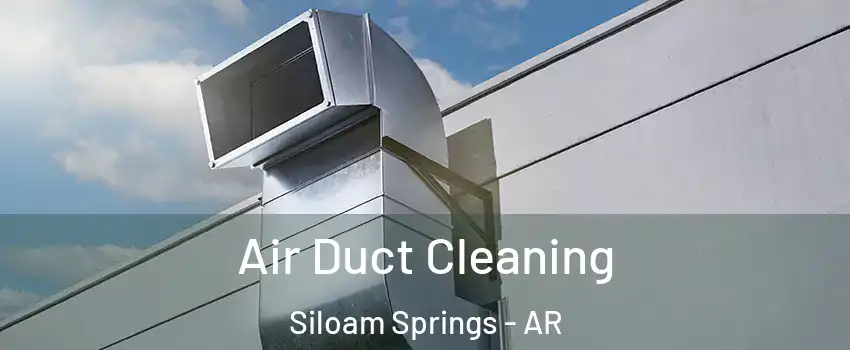  Air Duct Cleaning Siloam Springs - AR