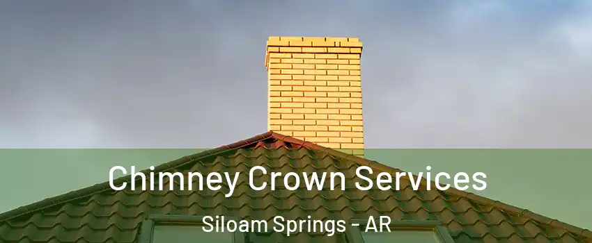  Chimney Crown Services Siloam Springs - AR