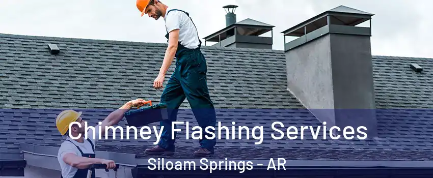  Chimney Flashing Services Siloam Springs - AR