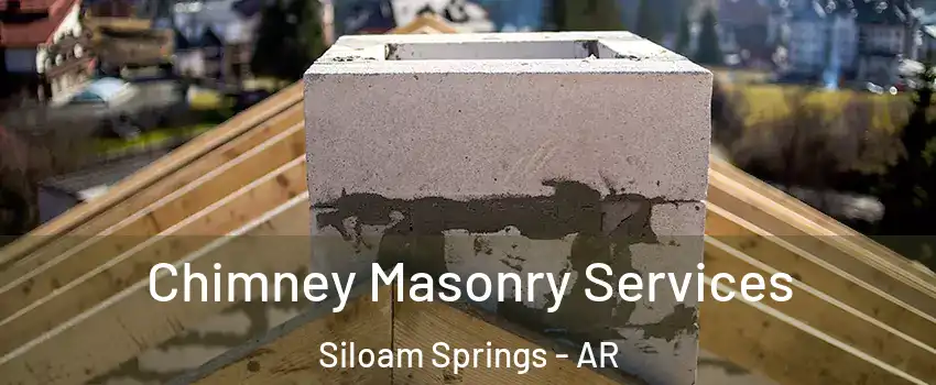  Chimney Masonry Services Siloam Springs - AR