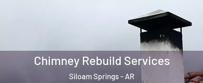  Chimney Rebuild Services Siloam Springs - AR