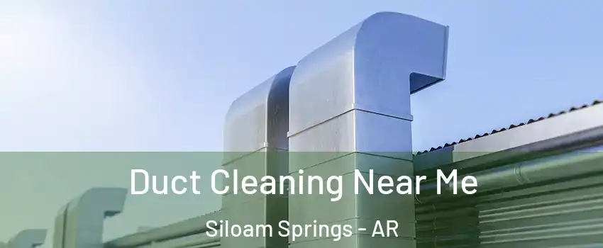  Duct Cleaning Near Me Siloam Springs - AR