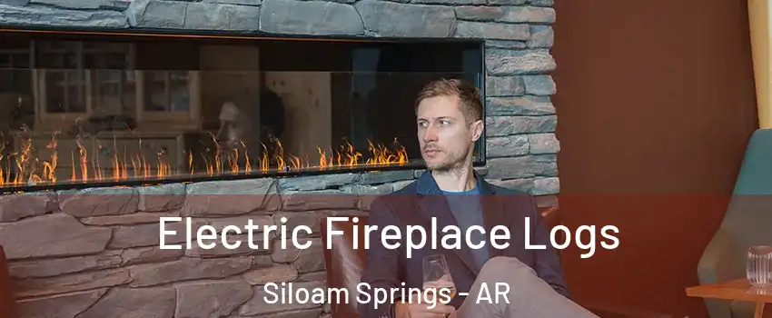  Electric Fireplace Logs Siloam Springs - AR