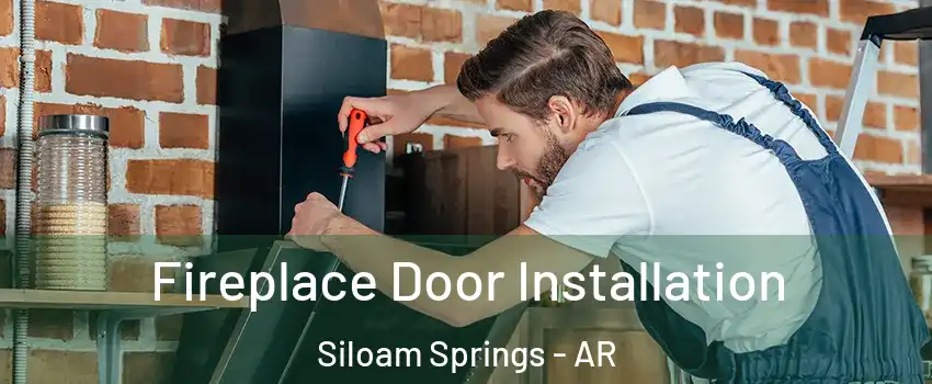  Fireplace Door Installation Siloam Springs - AR