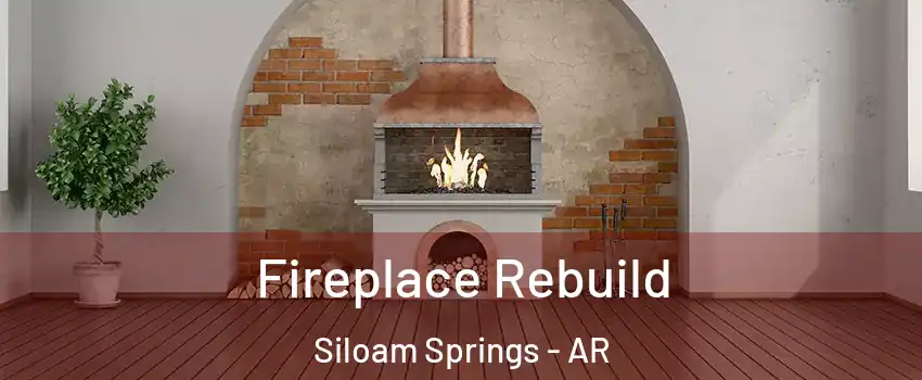  Fireplace Rebuild Siloam Springs - AR