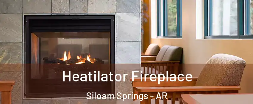  Heatilator Fireplace Siloam Springs - AR
