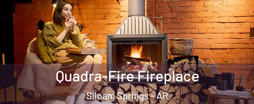  Quadra-Fire Fireplace Siloam Springs - AR