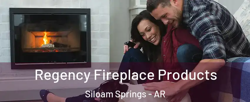  Regency Fireplace Products Siloam Springs - AR