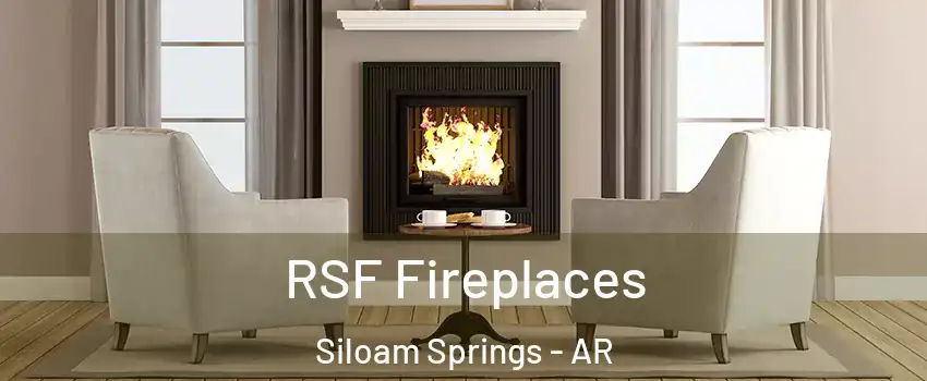  RSF Fireplaces Siloam Springs - AR