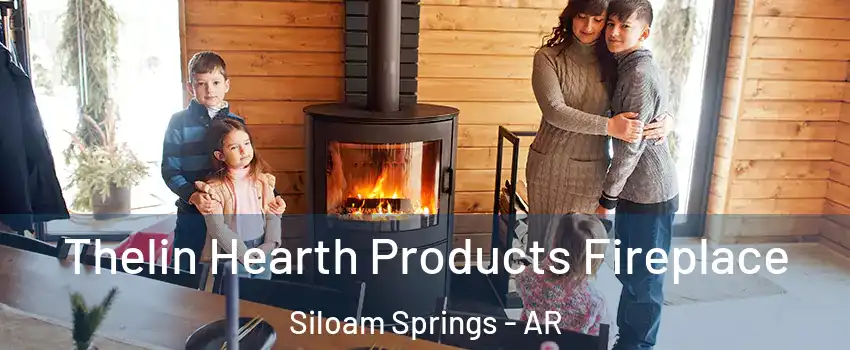  Thelin Hearth Products Fireplace Siloam Springs - AR