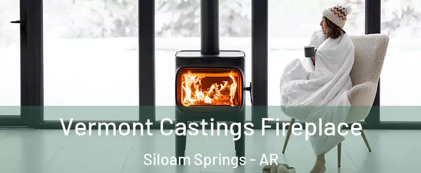  Vermont Castings Fireplace Siloam Springs - AR