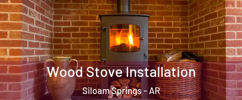  Wood Stove Installation Siloam Springs - AR